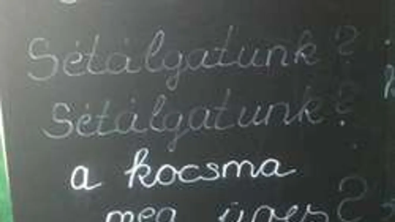 Sétálgatunk, sétálgatunk, a kocsma meg üres?