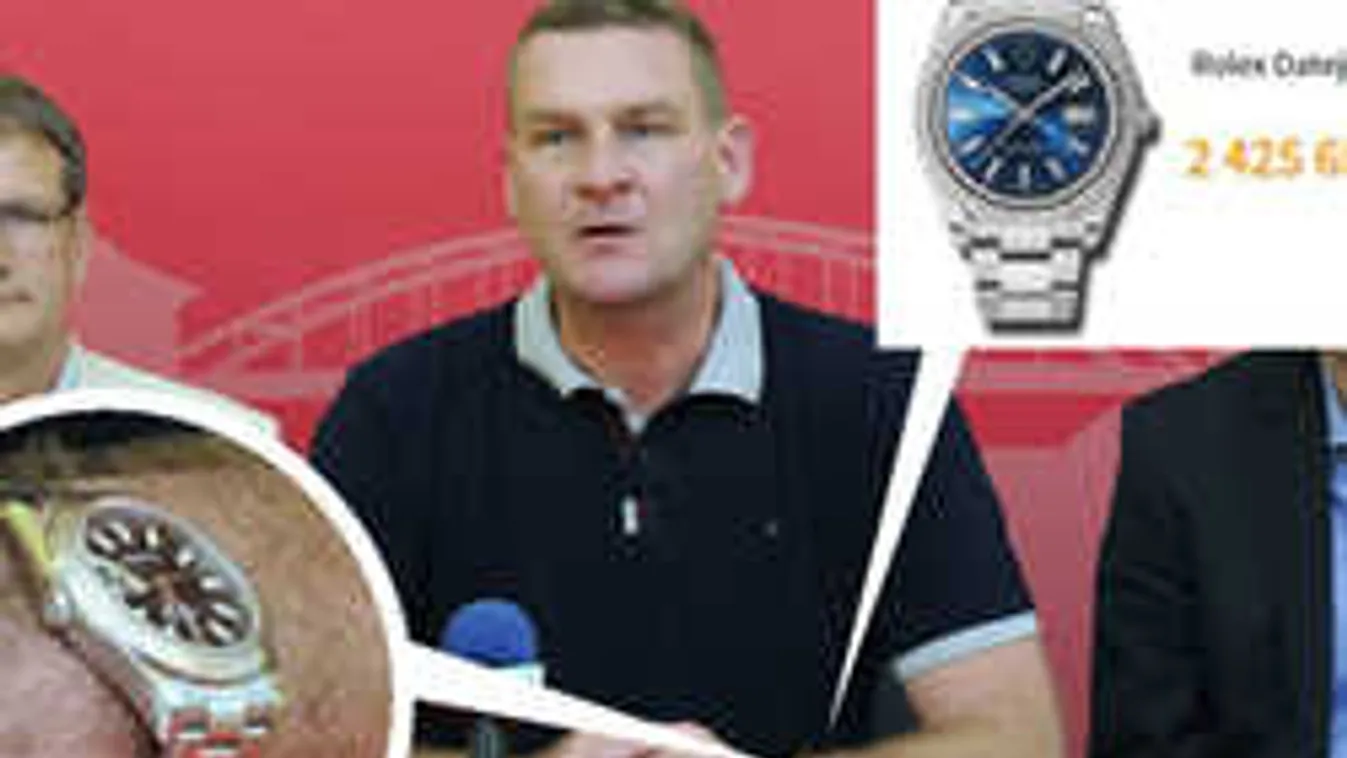 Sokmilliós luxusórák szerelmese Botka"ROLEX" László.Vagyonnyilatkozat?