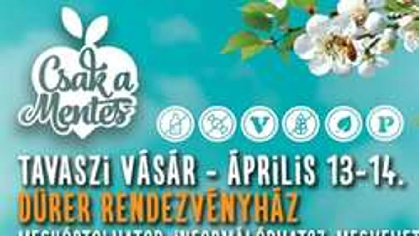 Csak a Mentes Tavaszi Vásár a Dürerben!