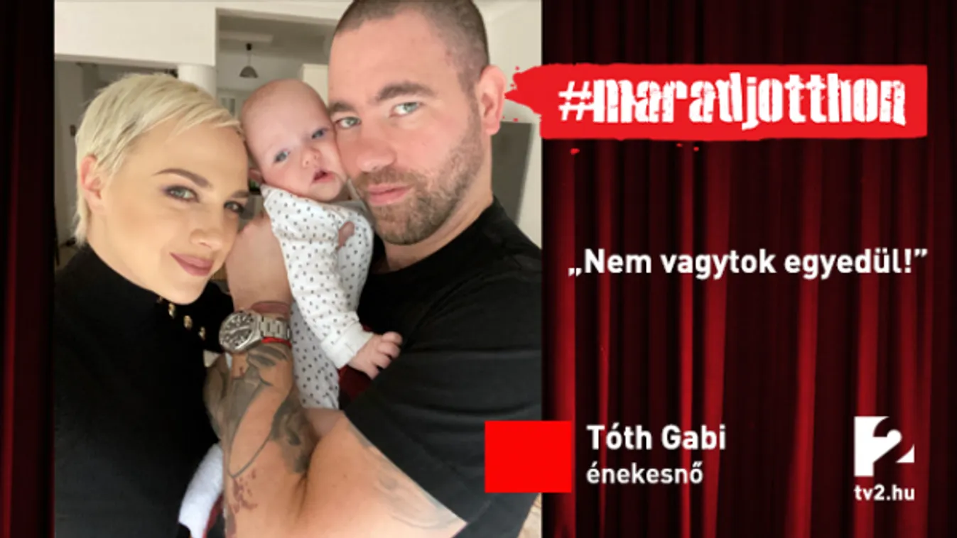 Tóth Gabi és Krausz Gábor: A mi életünk is felborult, ahogyan mindenkié