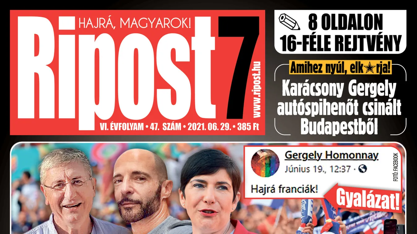 Gyurcsányék a franciáknak szurkoltak! Megjelent a Ripost7 legújabb száma!