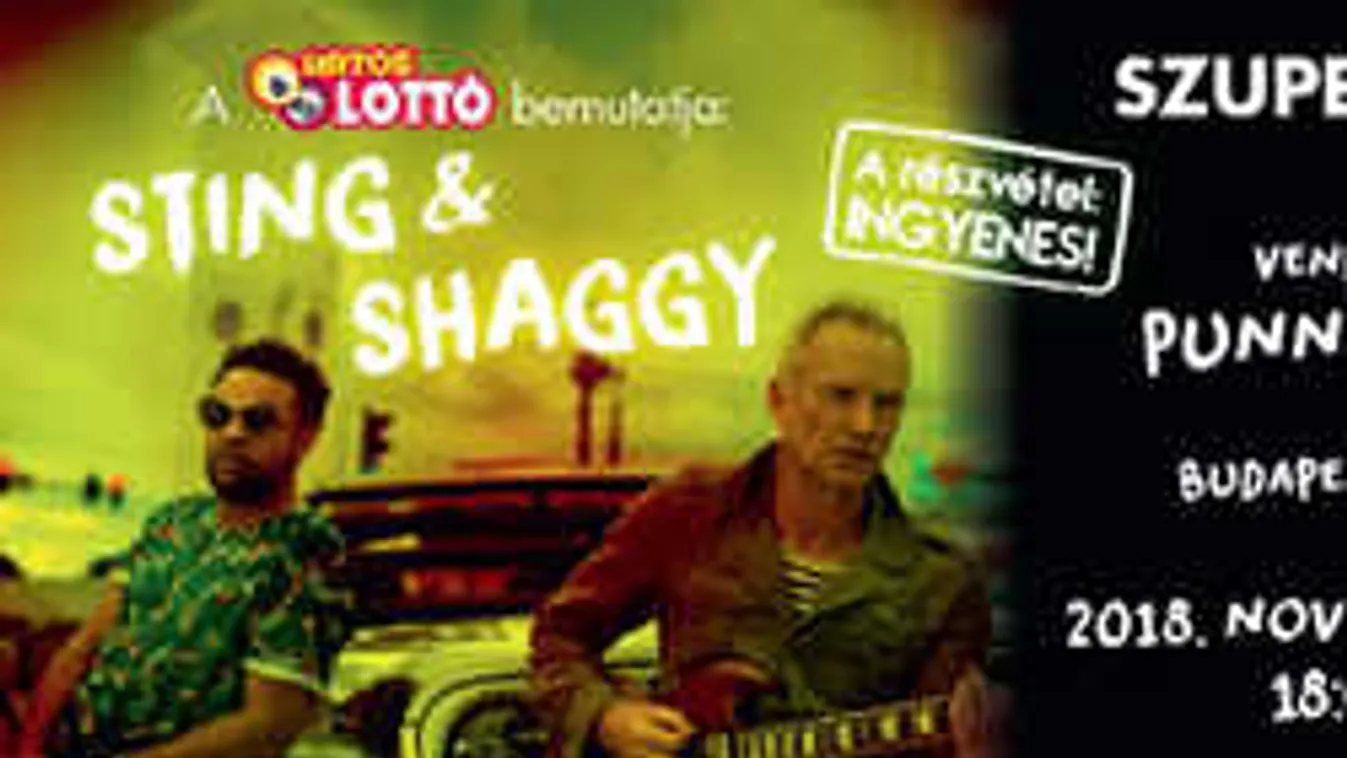 A Hatoslottó bemutatja: Szuperkoncert Sting&Shaggy, vendégzenekar Punnany Massif