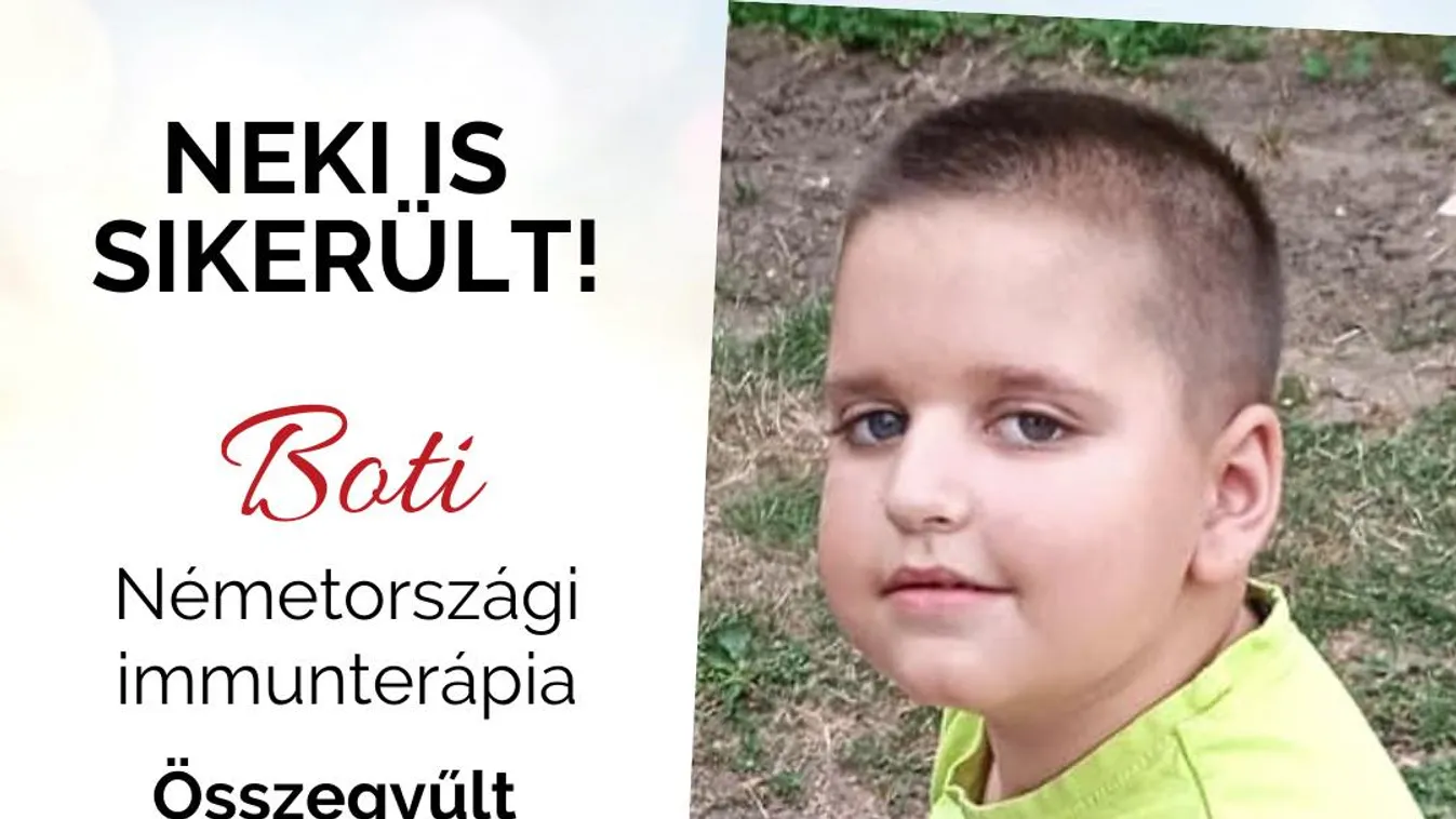 Hatalmas siker: összegyűlt a pénz Boti életmentő kezelésére