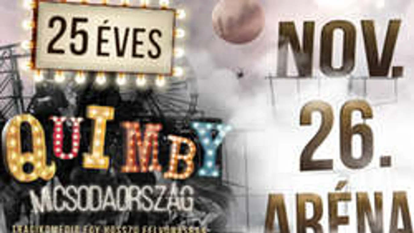 QUIMBY 25 - Micsodaország - Tragikomédia egy hosszú felvonásban