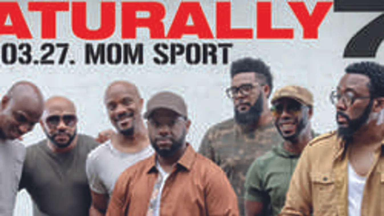NATURALLY 7-koncert Budapesten!