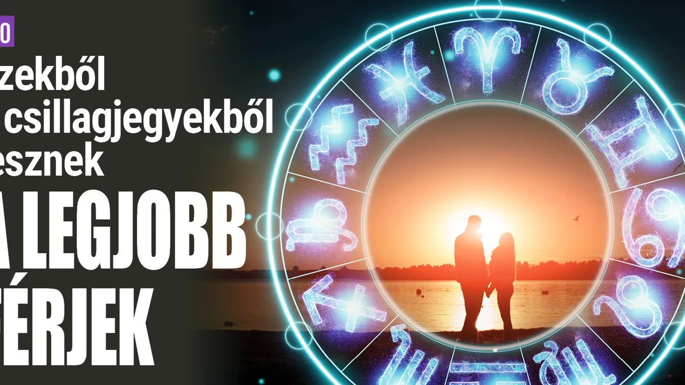 Ezekből a csillagjegyekből lesznek a legjobb férjek