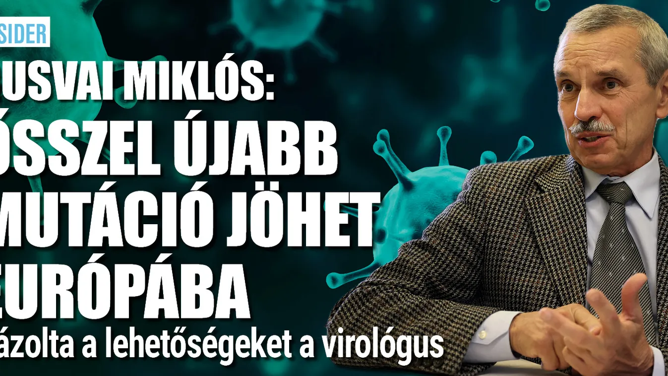 Rusvai Miklós: ősszel újabb mutáció jöhet Európába