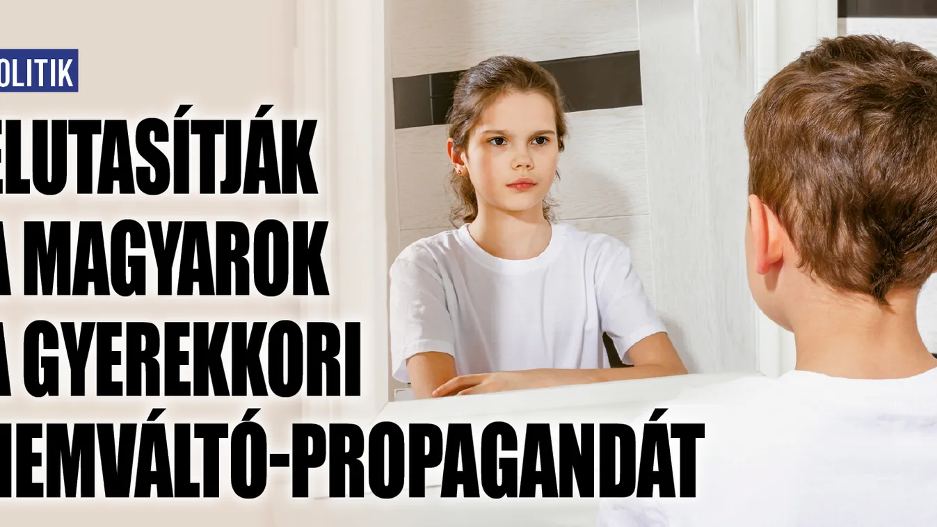 Itt a válasz a gyerekkori nemváltó-propagandára
