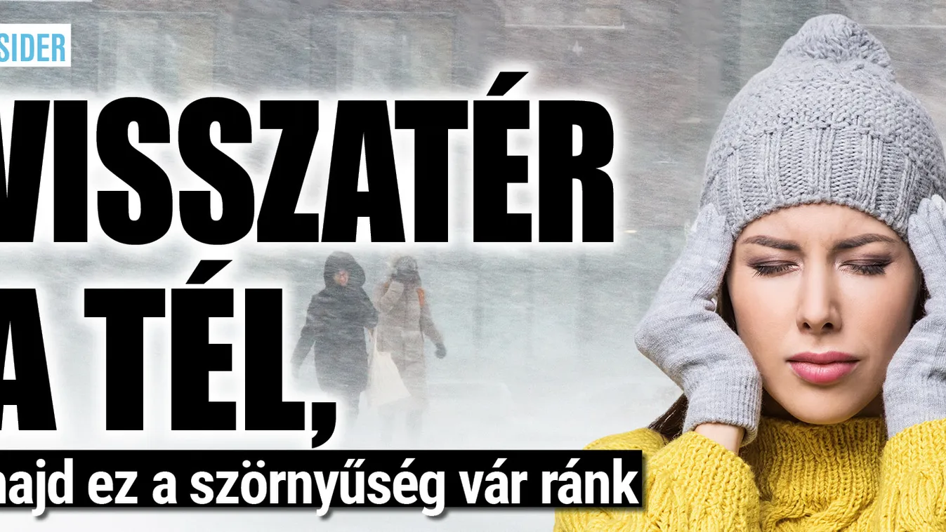 Visszatér a tél, majd ez a szörnyűség vár ránk
