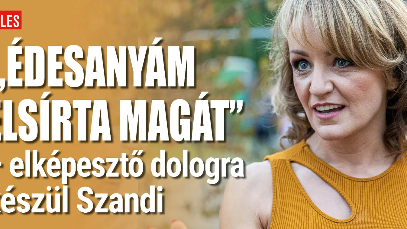 Elképesztő dologra készül Szandi