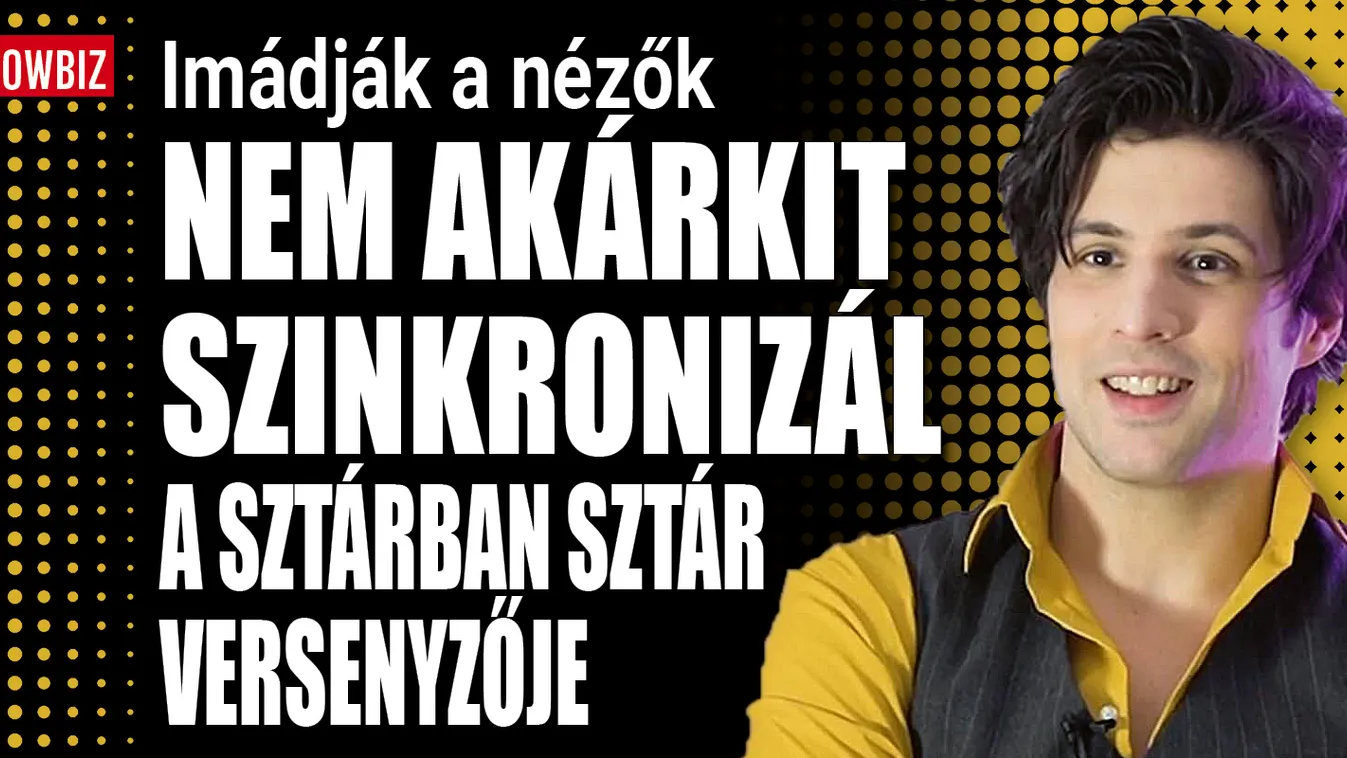 Nem akárkit szinkronizál a Sztárban Sztár versenyzője