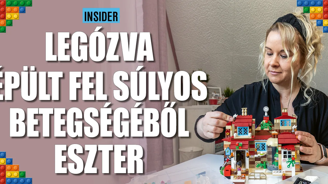 Legózva épült fel súlyos betegségéből Eszter