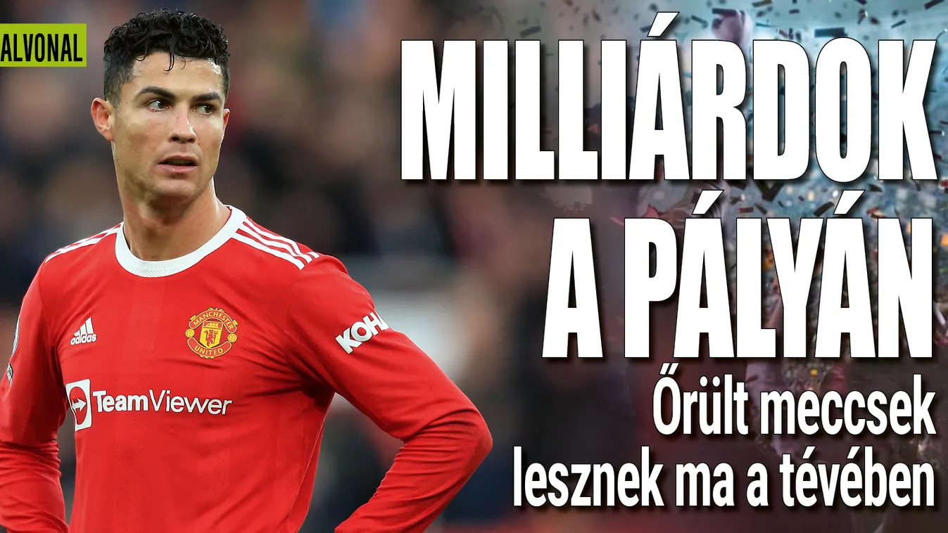 Közel kétmilliárd eurós derbire készül a világ