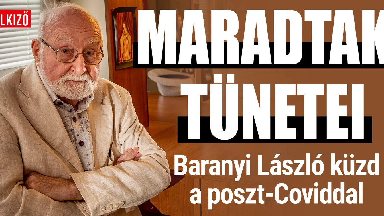 Baranyi László: a koronavírus megkeseríti a napjaimat