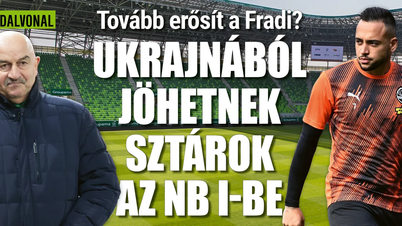 Sztárfocisták jöhetnek a háborúból Magyarországra