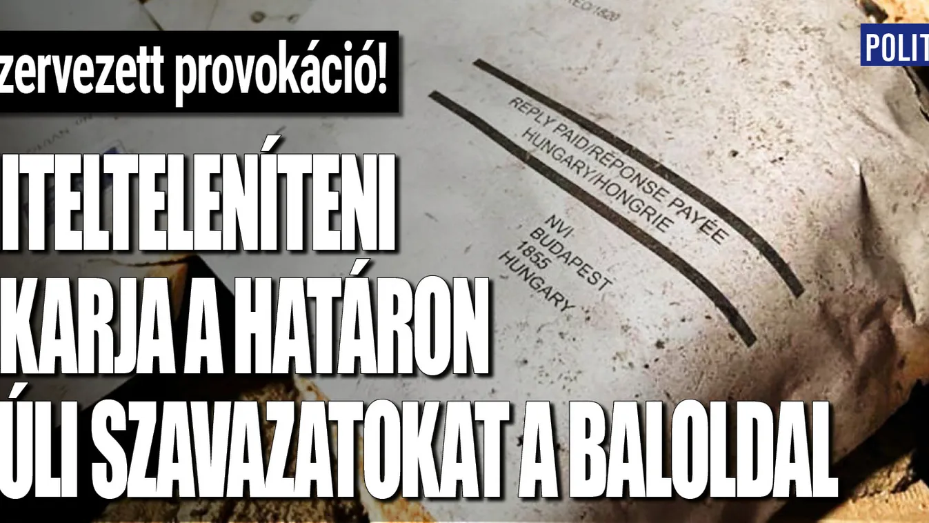 Választási szavazatokat akar hitelteleníteni a baloldal