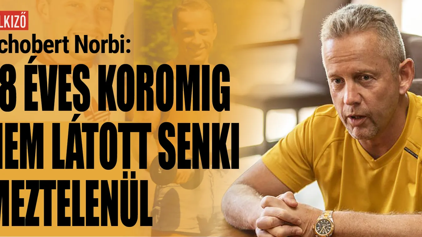 Norbi: 18 éves koromig nem látott senki meztelenül