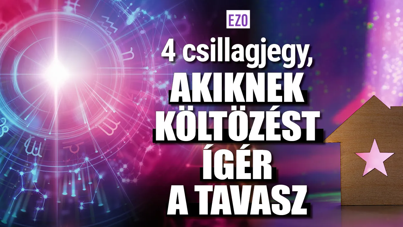 4 csillagjegy, akiknek költözést ígér a tavasz
