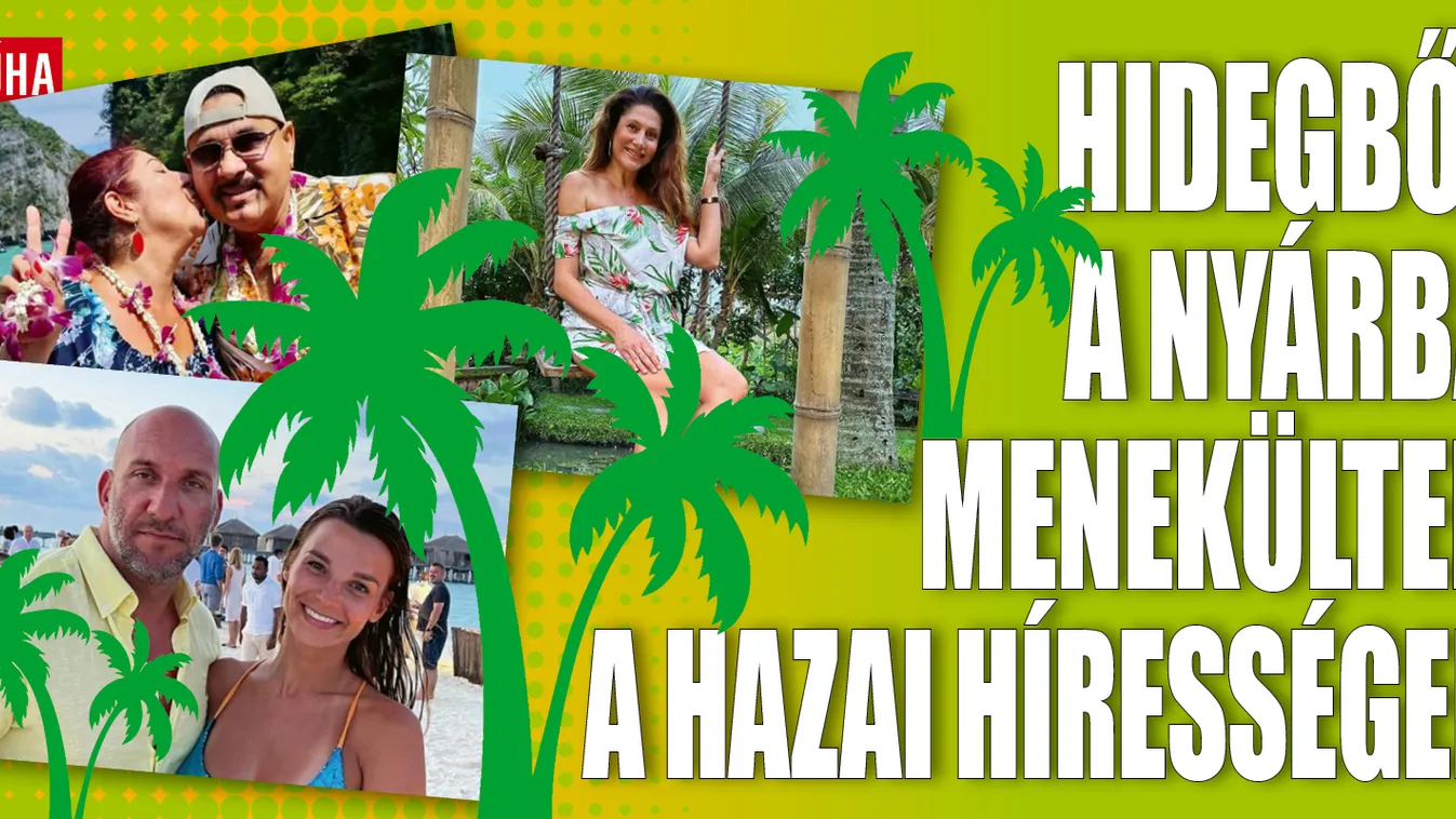 Nem bírják a hideget: Elhagyták az országot celebjeink