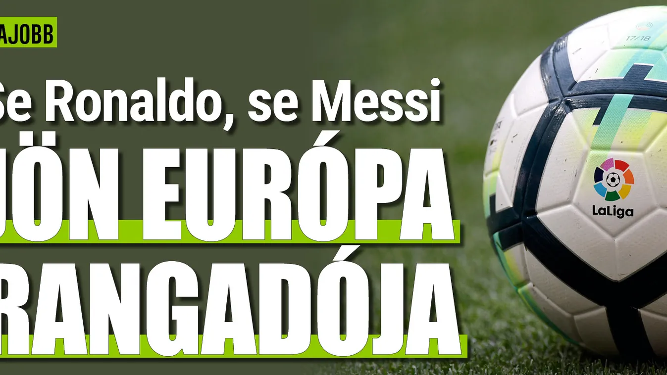 Jön a spanyol szuperrangadó