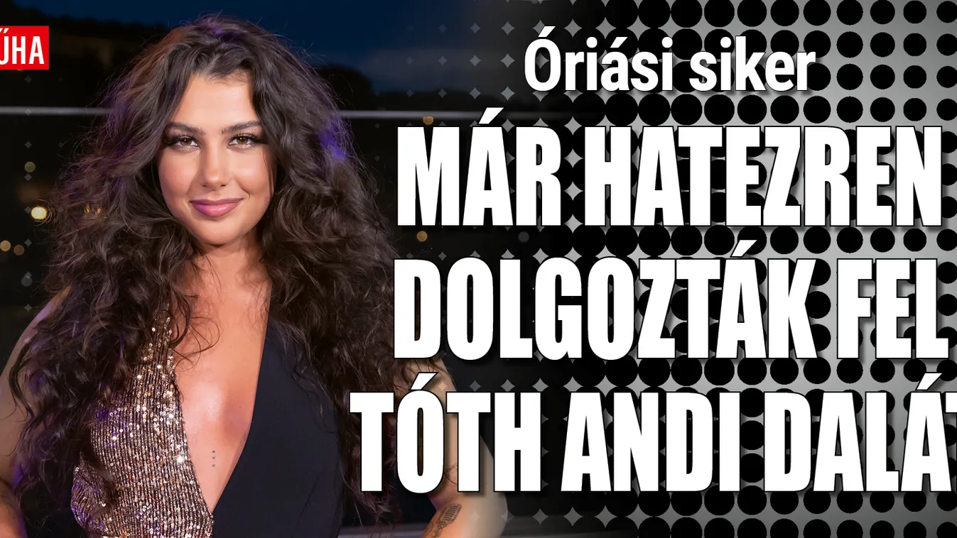 Már hatezren dolgozták fel Tóth Andi dalát