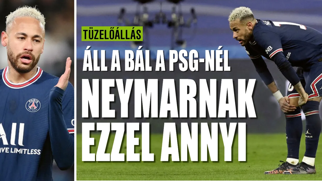 Áll a bál a PSG-nél, Neymarnak ezzel annyi