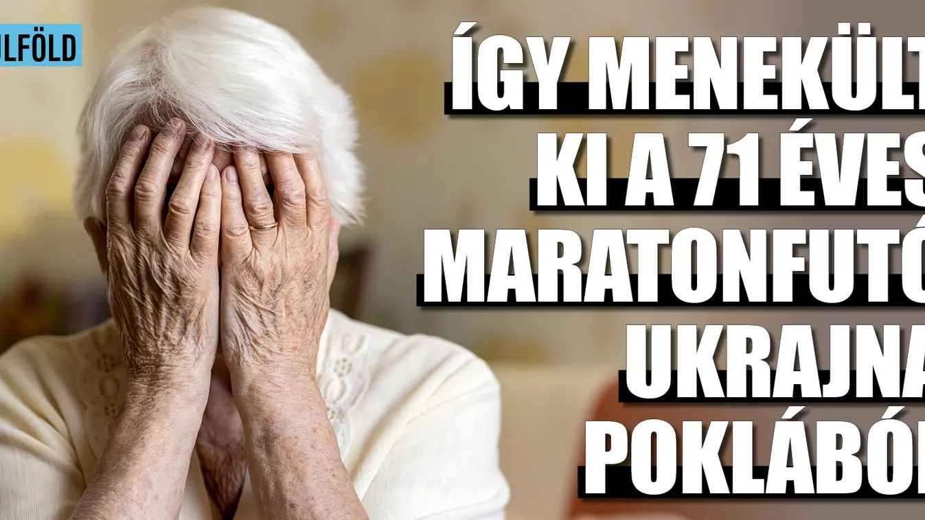 Így menekült ki a 71 éves maratonfutó Ukrajna poklából