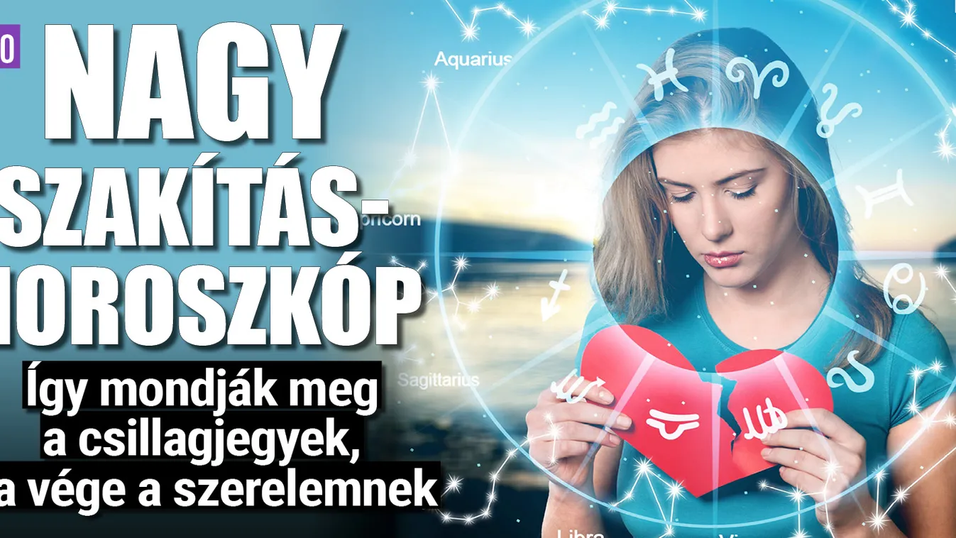 Szakításhoroszkóp: Így közlik a csillagjegyek, hogy vége