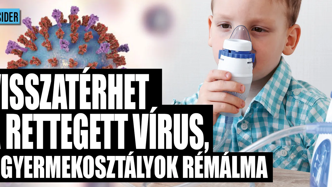 Visszatérhet a rettegett vírus, a gyermekosztályok rémálma