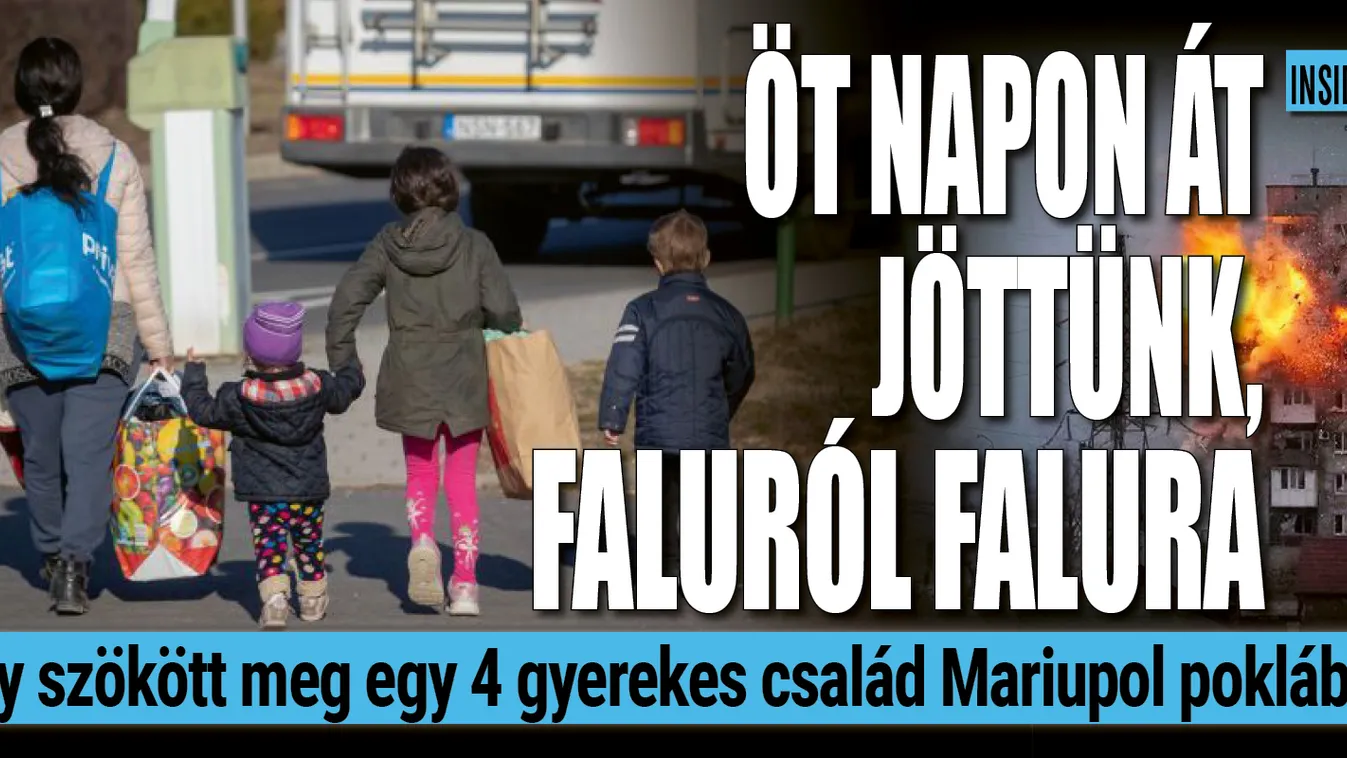Így szökött meg egy 4 gyerekes család Mariupol poklából