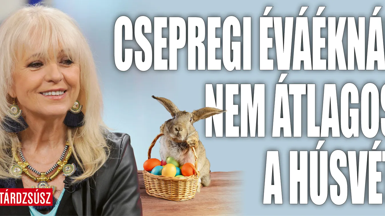 Csepregi Éváéknál nem maradhat el a locsolkodás