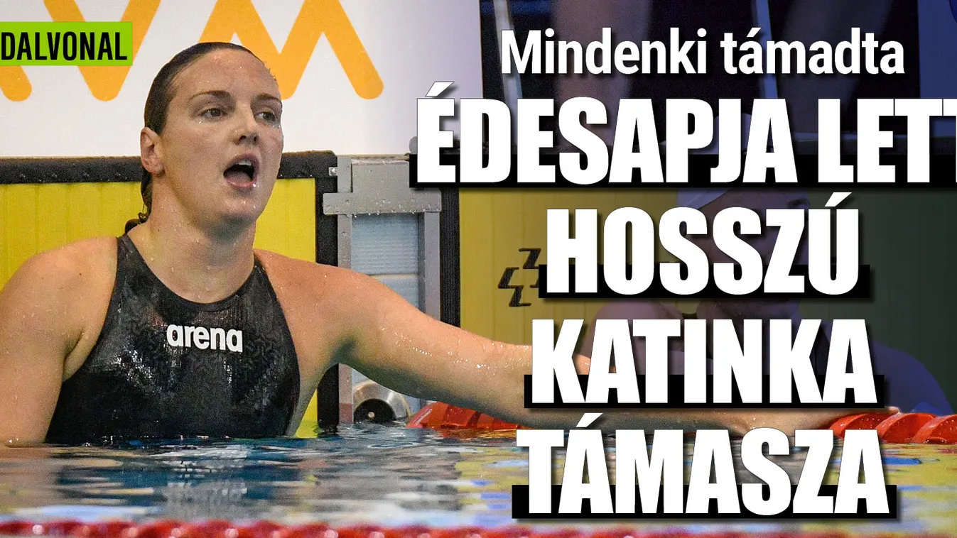 Édesapja vigasztalta Hosszú Katinkát