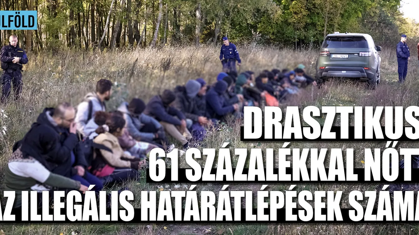 61 százalékkal nőtt az illegális határátlépések száma