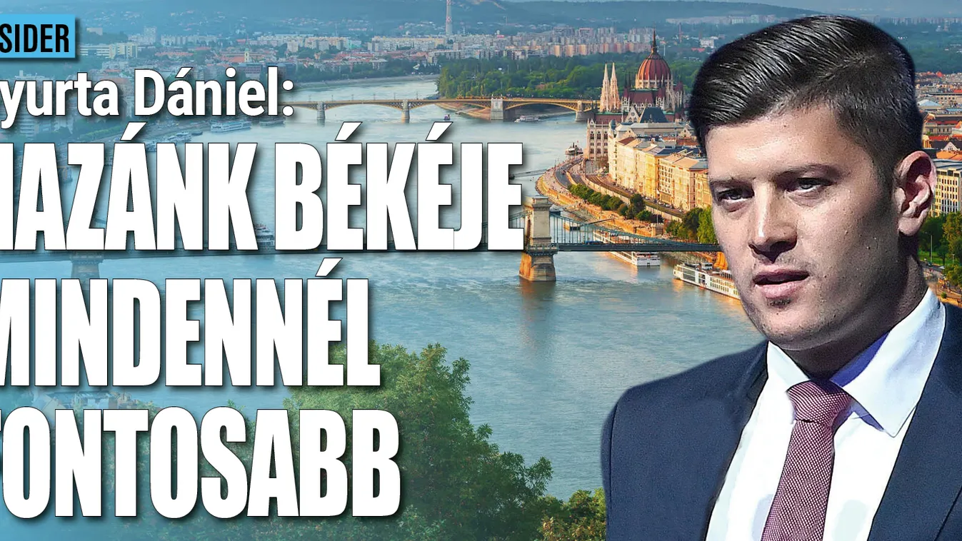 Gyurta Dániel: Hazánk békéje mindennél fontosabb