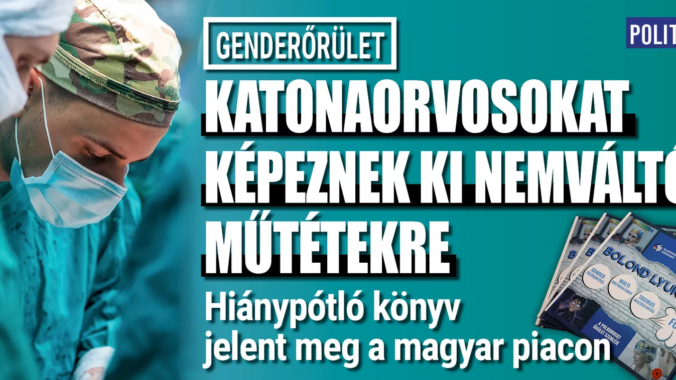 Genderőrület: Katonaorvosokat képeznek ki nemváltó műtétekre