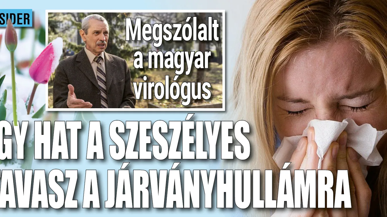 Megszólalt a virológus: Így hat a tavasz a járványra