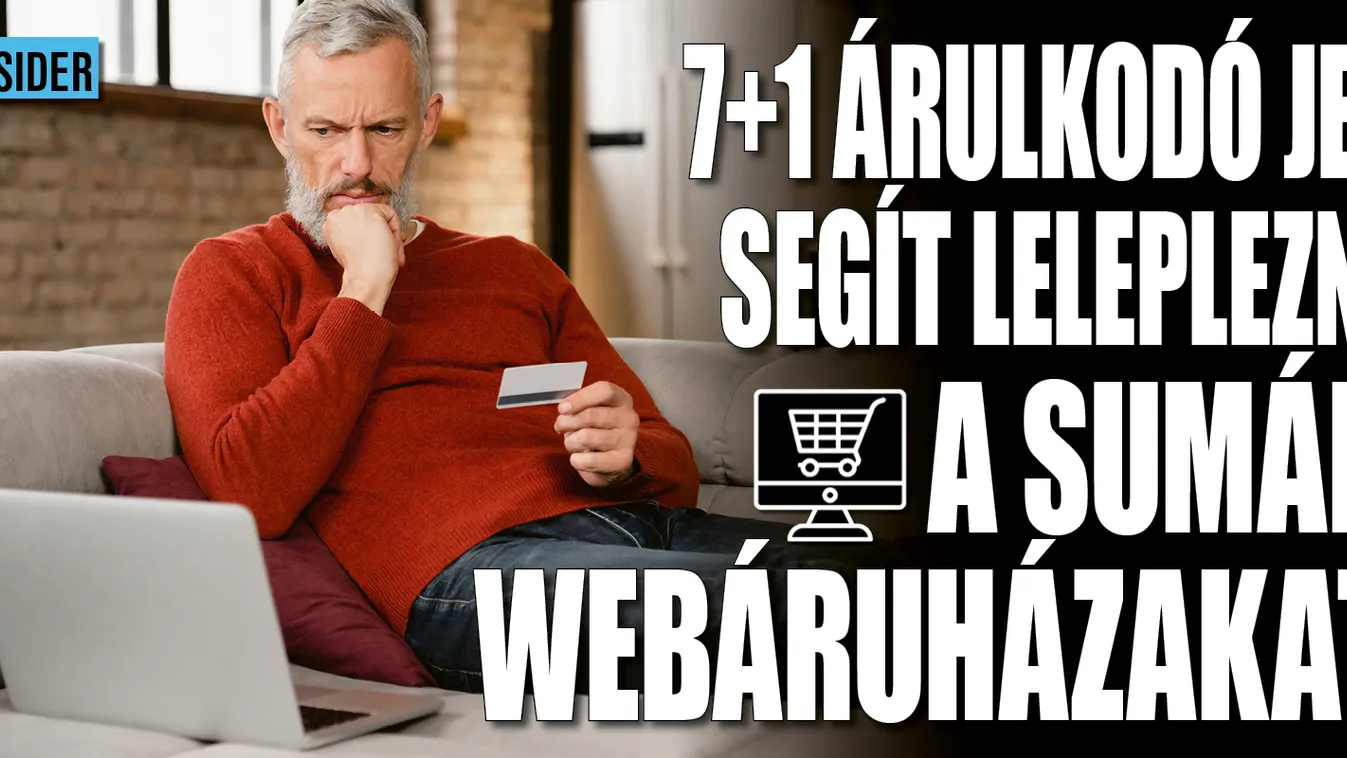 7+1 árulkodó jel segít leleplezni a sumák webáruházakat