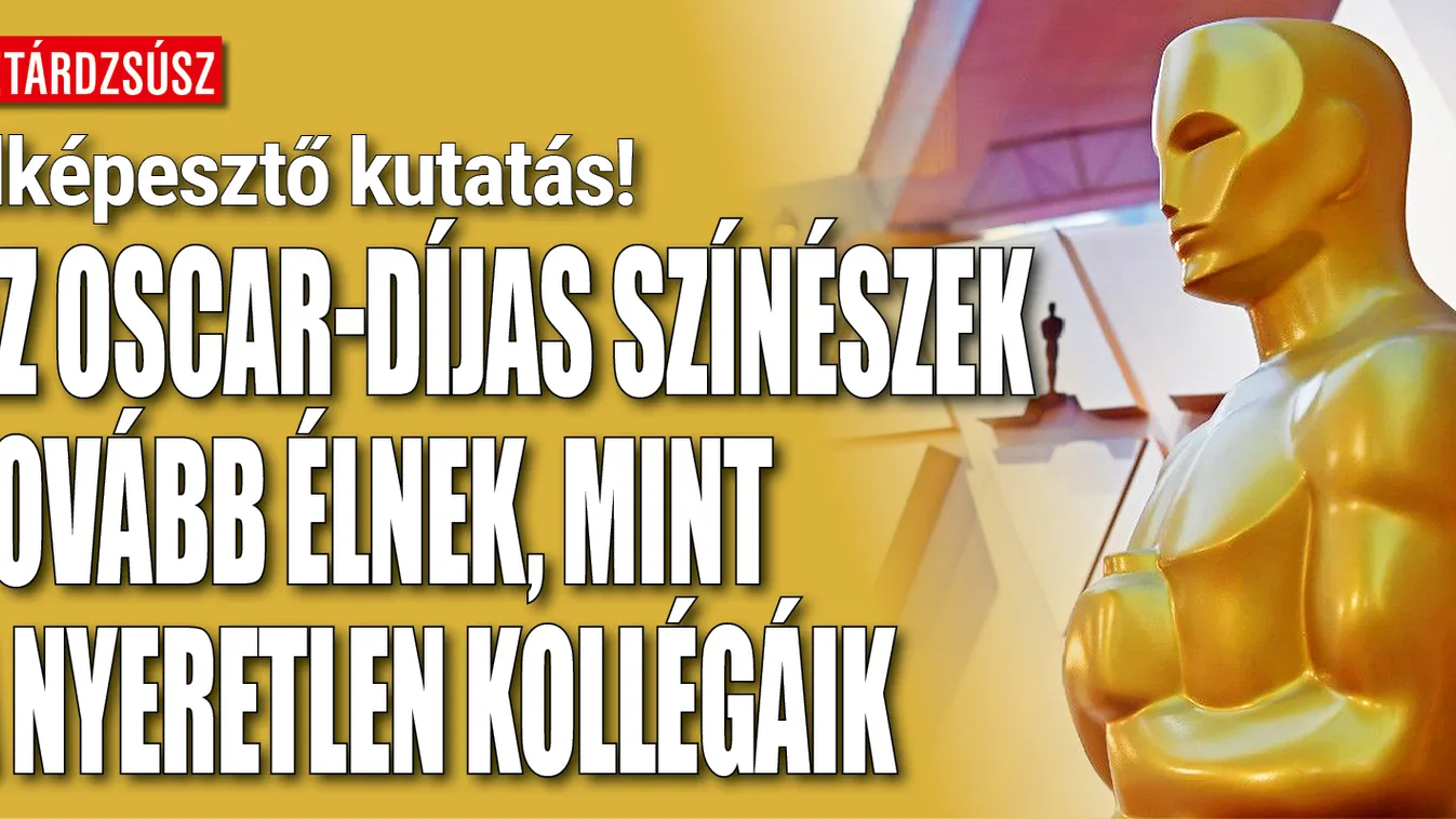 Az Oscar-díjas színészek tovább élnek