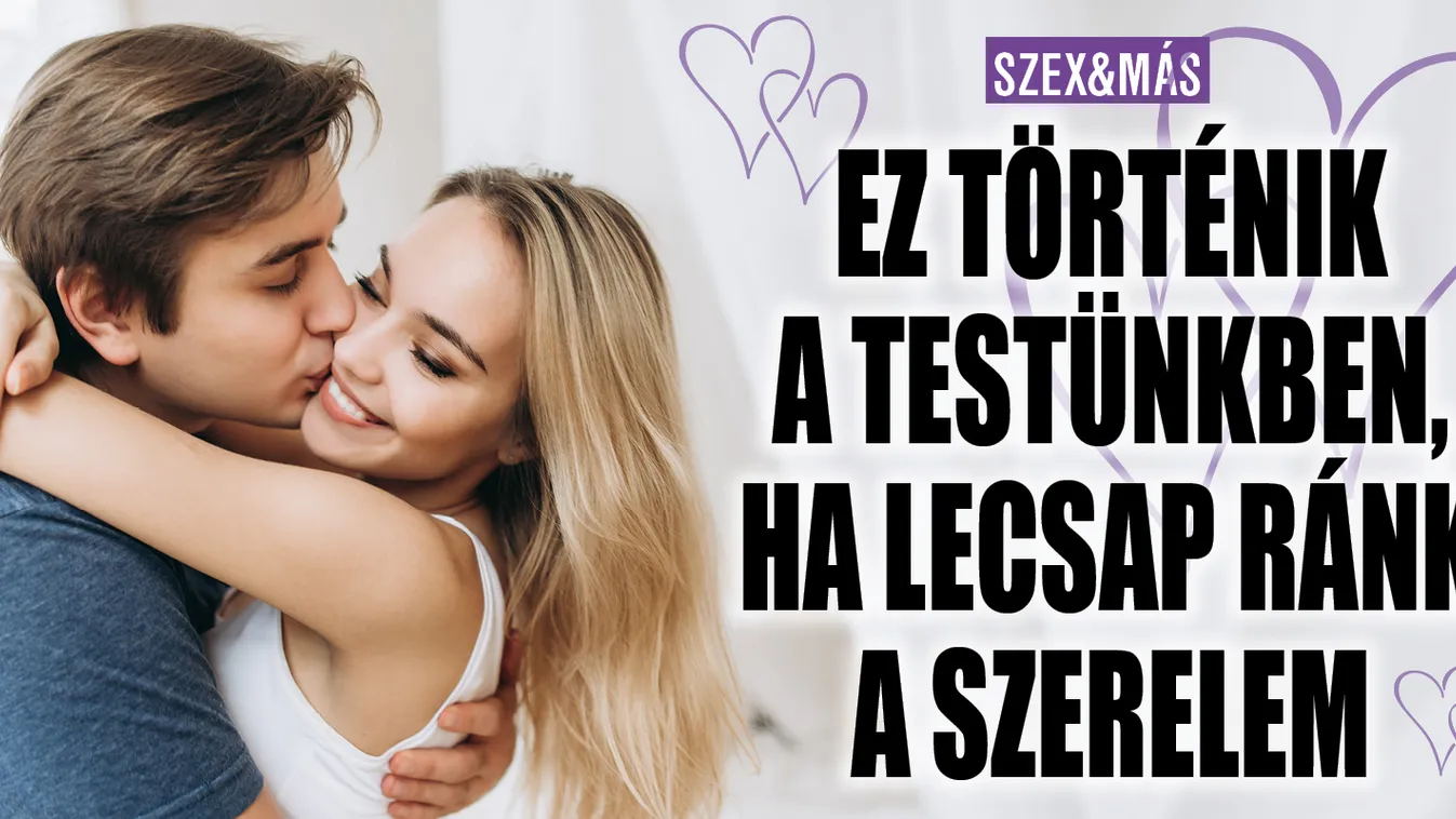 Ez történik a testünkben, ha lecsap ránk a szerelem