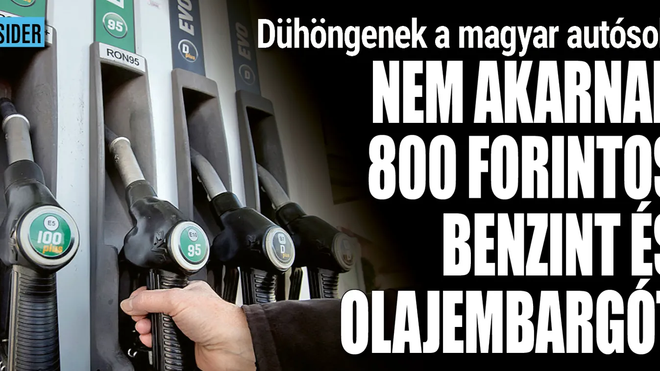 Nem akarnak 800 forintos benzint a magyar autósok