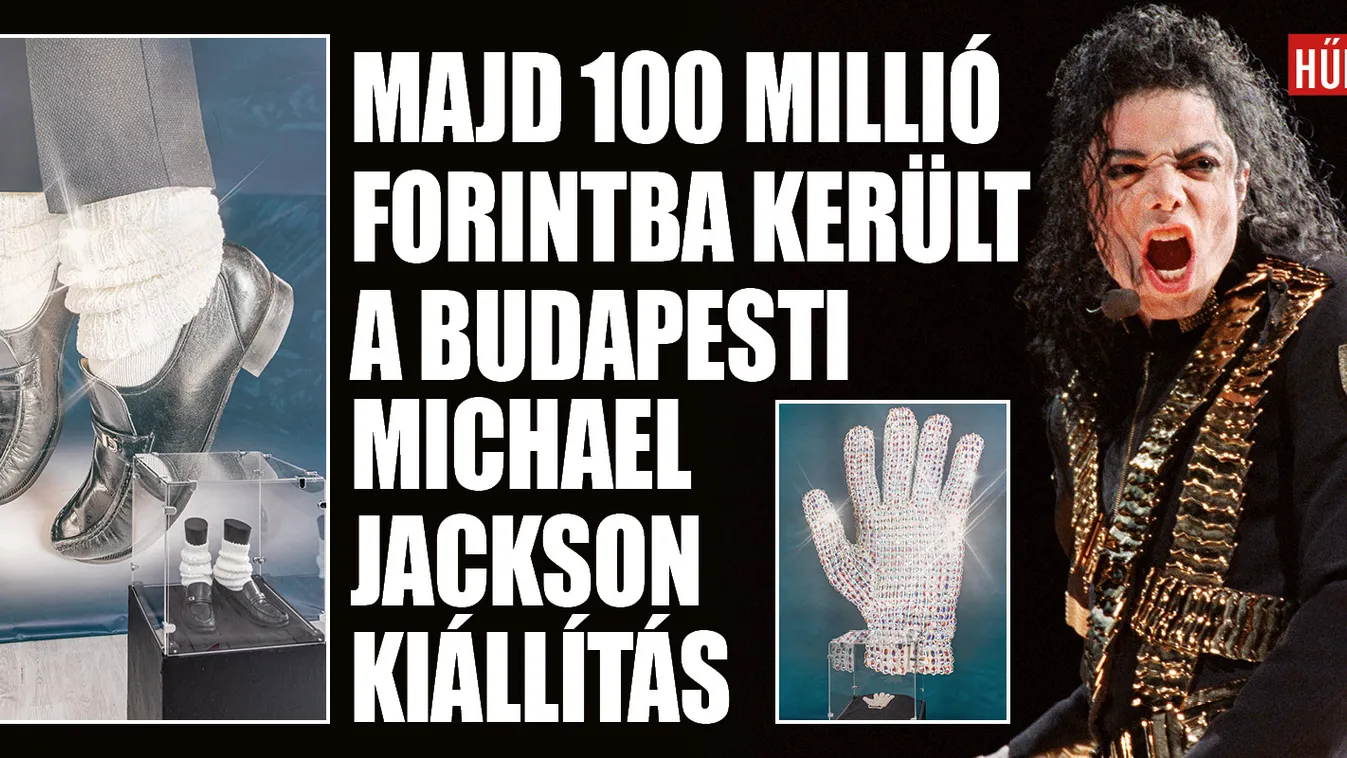 Közel 100 millió forintba került a Michael Jackson kiállítás