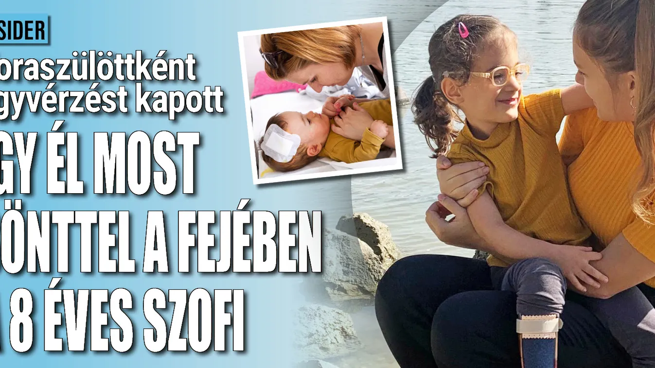 Koraszülöttként agyvérzést kapott, így él most a kis Szofi
