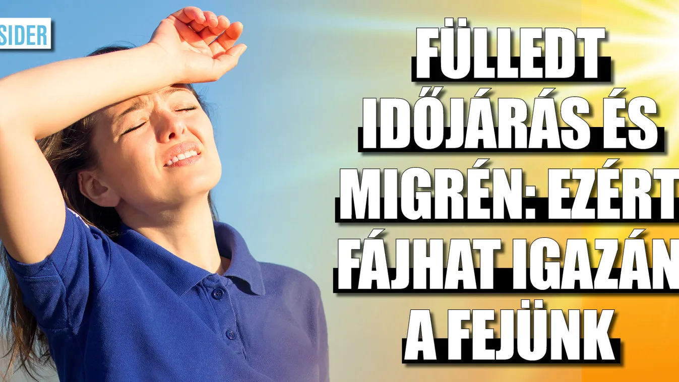 Fülledt időjárás és migrén: Ezért fájhat a fejünk