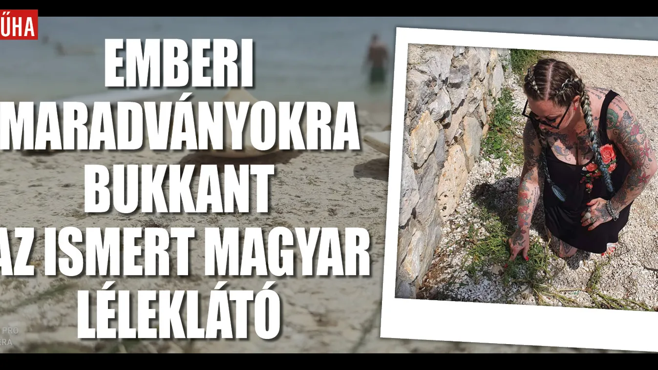 Nyomozás: Emberi maradványokra bukkant Berki léleklátója