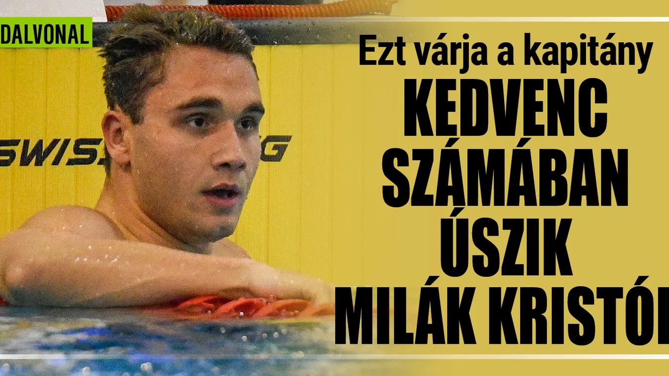 Milák újra világbajnok lehet? Megszólalt a kapitány