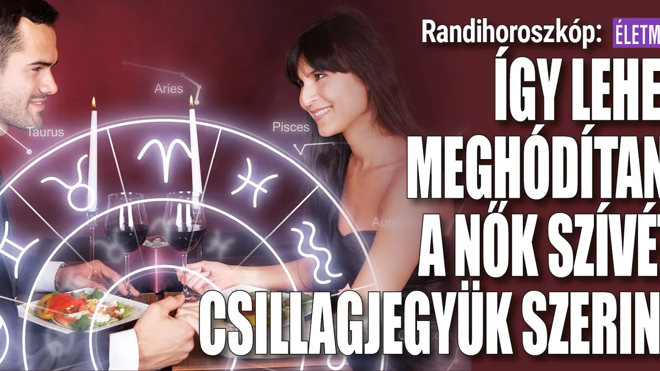 Randihoroszkóp:  Így lehet meghódítani a nők szívét