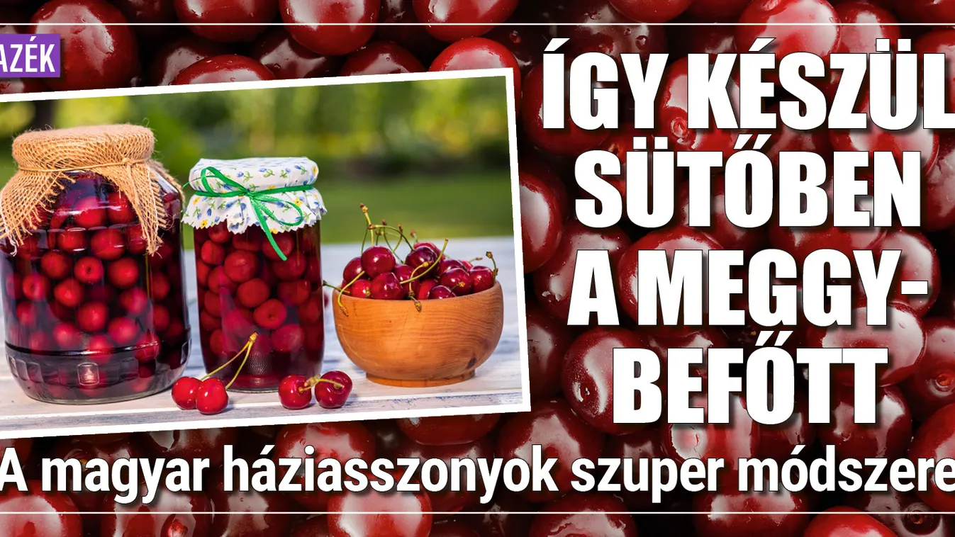 Így készül sütőben a meggybefőtt, szuper ez a módszer