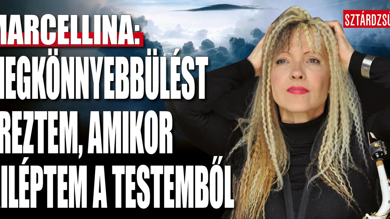 Halálközeli élményben volt része Marcellinának