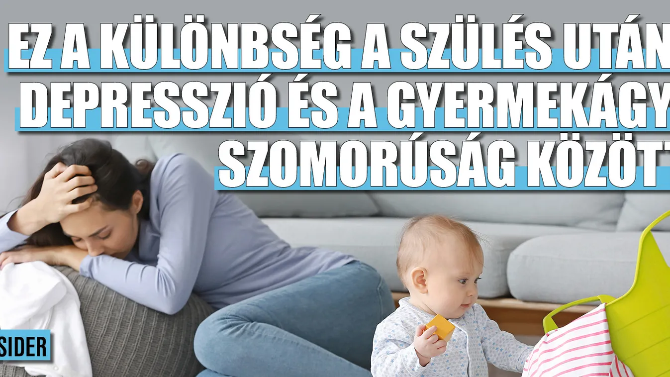 Más a szülés utáni depresszió és a gyermekágyi szomorúság