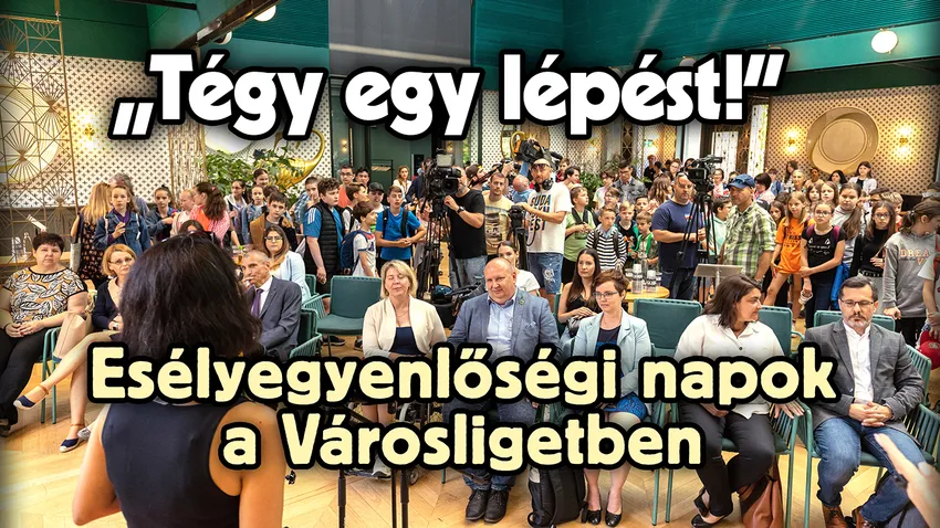 „Tégy egy lépést!” - Esélyegyenlőségi napok a Városligetben
